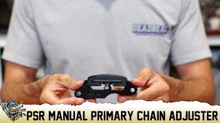 PSR - Manual Primary Chain Adjuster Overview