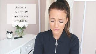 ANXIETY | POSTNATAL ANXIETY | MY STORY