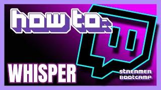 How To Whisper on Twitch QUICK & EASY | Twitch Tips 2022