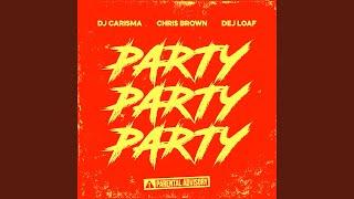 Party Party Party (feat. Chris Brown & Dej Loaf)