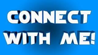 How to Connect with me!