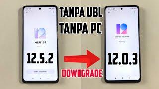 100% Berhasil!! Cara Downgrade MIUI 12.5 Menjadi MIUI 12.0 | Test di POCO X3 PRO | Tipe Lain Bisa