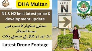 Dha multan | Sector N 1 & 2 knal Latest Development & price update | Latest Drone view