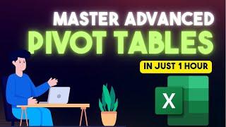 Excel Pivot Tables: Advanced Techniques & Pro Tips for Data Analysis | Beginner Friendly Tutorial