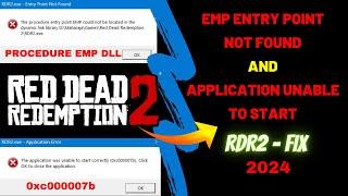 Entry Point EMP.dll Not Found and Application Was Not Able To Start (Oxc000007b) - FIX | RDR2 - 2024