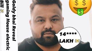 GOLDY BHAI REVEALS 1 MONTH ELECTRICITY BILL AND RENT ! OF GAMING HOUSE  | #s8ul #2.0