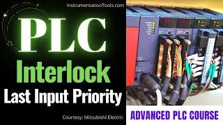 PLC Interlocking with Last Input Priority - Advance PLC Course