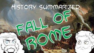 History Summarized: The Fall of Rome