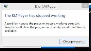 Kmplayer has stop working in windows 7 | Lets fix it.