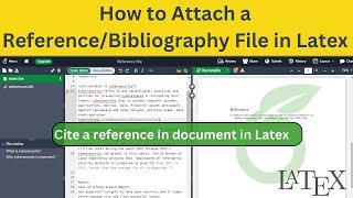 How to Attach a Reference/Bibliography File in Latex | Latex Overleaf