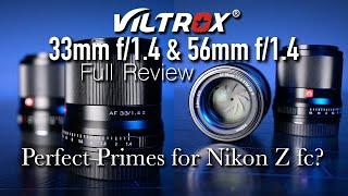 Viltrox 33mm f1.4 & 56mm f1.4 AF APS-C Full Review for Nikon Z fc & Z50 sample images & video clips