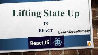 ReactJs Tutorial 12- How to Lifting State Up With Example in ReactJs | tutorial 2021