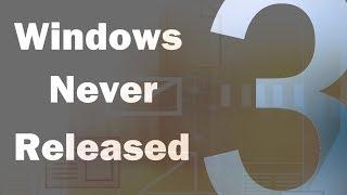 Windows Never Released 3 // Spyonclear