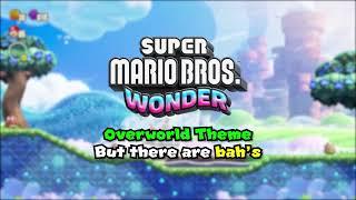 Super Mario Bros. Wonder - Overworld Theme | But there are bah's