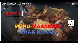 MASAK AKHIR BULAN ANAK KOS | PART II