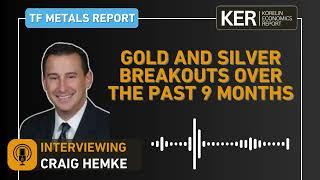 Craig Hemke - Gold and Silver Breakouts Over The Past 9 Months