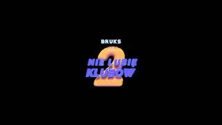 BRUKS - Nie lubię klubów II (Long Version)