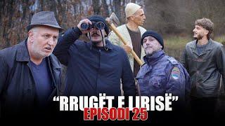 Rrugët e Lirisë - Episodi 25 (Tregime të Vjetra)