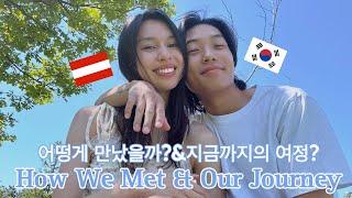 [International Couple] HOW WE MET & OUR STORY