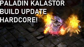 GRIM DAWN| HARDCORE| "KALASTOR PALADIN" BUILD UPDATE!