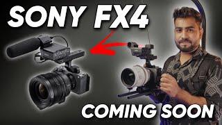 Sony New FX4 Is Coming Soon | Most Powerful Cinema Camera In The Market