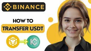 How to Transfer USDT from Binance to Kucoin