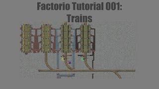 Factorio Tutorial 001: Trains