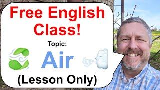 Free English Class! Topic: Air! ️  (Lesson Only)