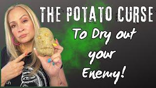 The Potato Curse to Dry out and minimize your enemy!