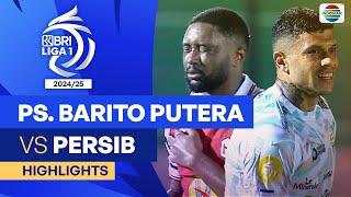 PS. Barito Putera VS Persib - Highlights | BRI Liga 1 2024/25