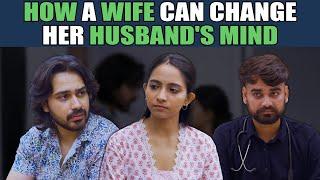 How a Wife Can Change Her Husband's Mind | Nijo Jonson
