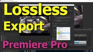 Lossless video Export/Render in Premiere Pro (Lagarith)