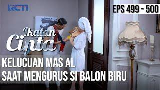 NGAKAKKK MAS AL KEREPOTAN SAAT MENGURUS BALON BIRU | IKATAN CINTA