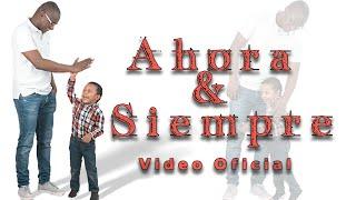 Ahora & Siempre - Home Studios Producciones