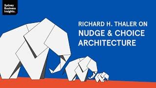 Richard H. Thaler on nudges and choice architecture