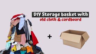 2 Ideas Storage Basket with Old Cloth and cardboard ! Keranjang serbaguna dari kardus dan kain bekas