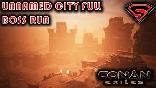 CONAN EXILES UNNAMED CITY FULL BOSS RUN - HOW TO FARM THE BOSSES IN THE UNNAMED CITY