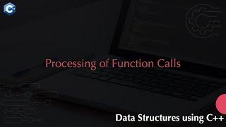 Processing of Function Calls