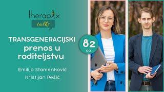 Therapix Talks - Epizoda 82 - Transgeneracijski prenos u roditeljstvu