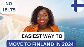 EASIEST WAY TO MOVE TO FINLAND|Finland Work Visa 2024 ( Visa Sponsorship Jobs  ) Seasonal Work