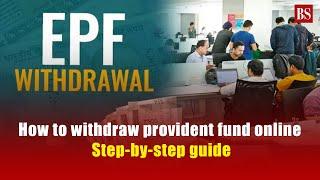 How to withdraw provident fund online: Step-by-step guide