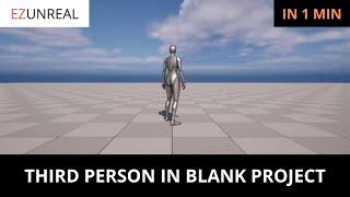 Unreal Engine 5 Tutorial: How to Include a Third Person Character in Blank Project