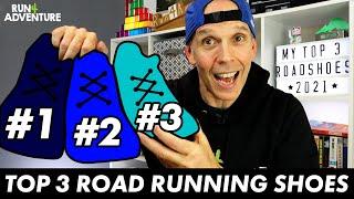 TOP 3 ROAD RUNNING SHOES OF 2021 | Best Running Shoes | Run4Adventure