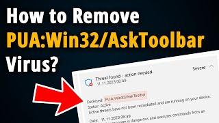 How to Remove PUA:Win32/AskToolbar? [ Easy Tutorial ]