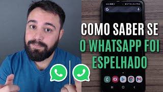 COMO SABER SE O WHATSAPP FOI ESPELHADO