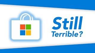 Is the Microsoft Store still terrible?