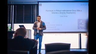 PLNOG22 - Marcel Guzenda - Pierwsze w Polsce wdrożenie Cisco SDA u klienta z branży finansowej