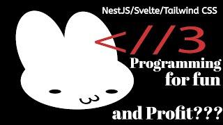 Programming for fun and profit - nest/svelte