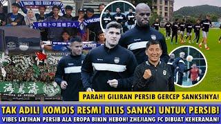 KOMDIS RILIS SANKSI PERSIB️ZHEJIANG FC DIBUAT KEHERANANVIBES LATIHAN PERSIB DI CHINA ALA EROPA!