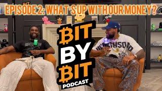 Bit By Bit Episode 2: What's up with our money?